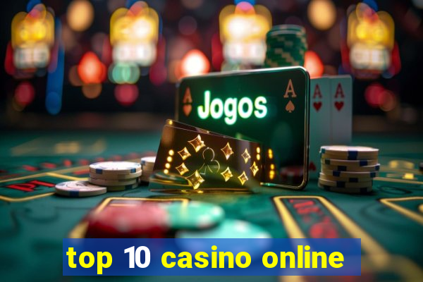 top 10 casino online