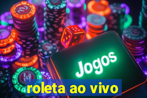 roleta ao vivo