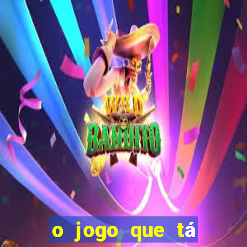 o jogo que tá dando dinheiro