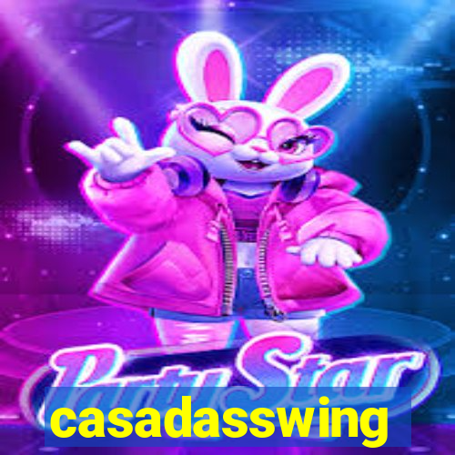 casadasswing