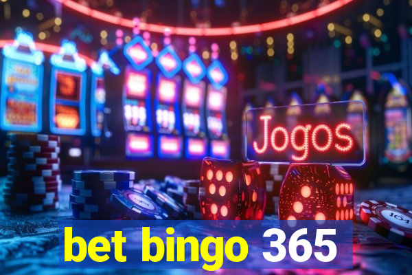 bet bingo 365