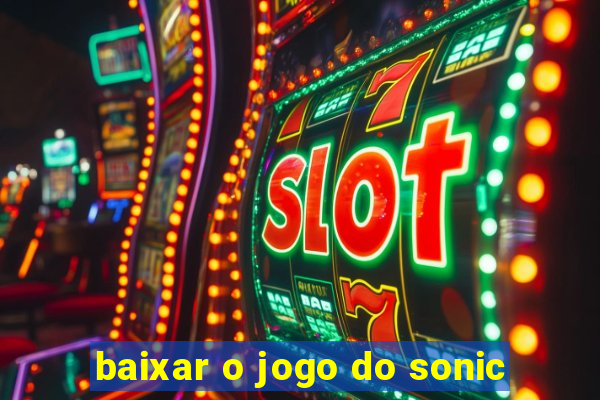 baixar o jogo do sonic