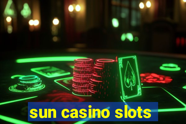 sun casino slots