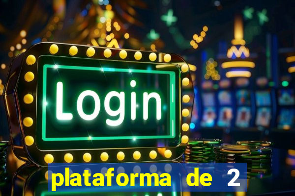 plataforma de 2 reais cassino