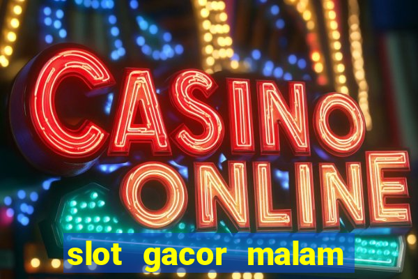 slot gacor malam ini pragmatic