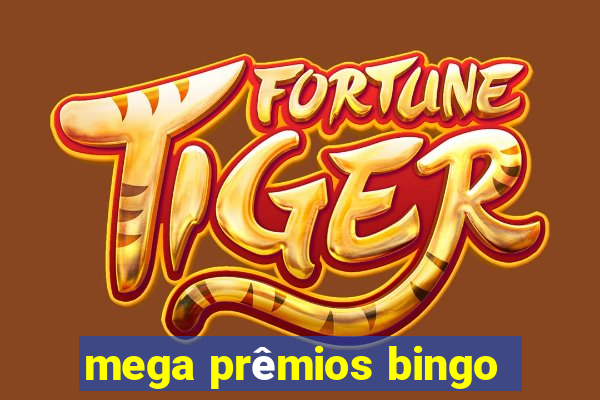 mega prêmios bingo