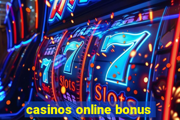 casinos online bonus