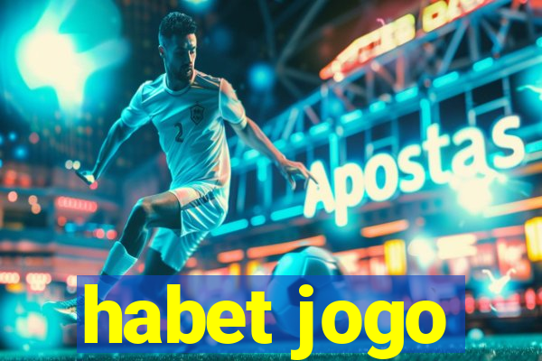 habet jogo