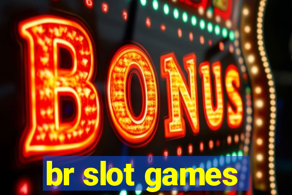 br slot games