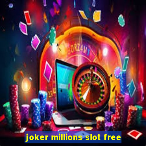 joker millions slot free