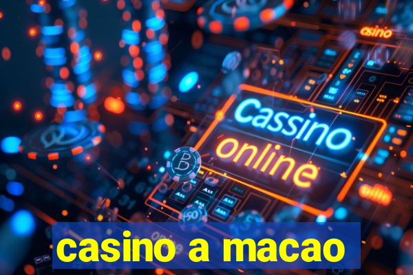 casino a macao