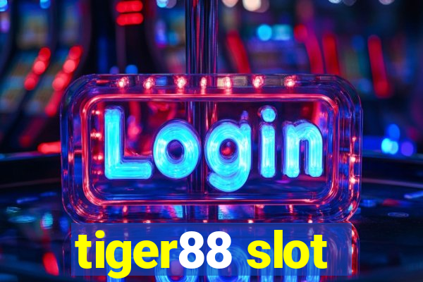 tiger88 slot