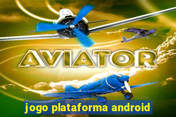 jogo plataforma android