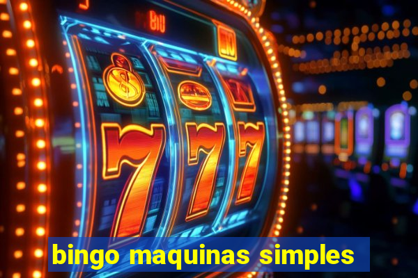 bingo maquinas simples