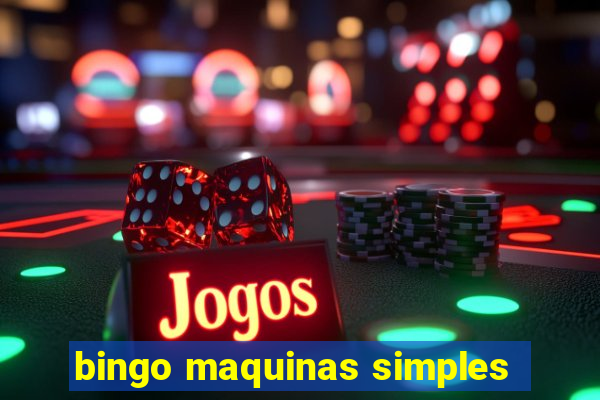 bingo maquinas simples