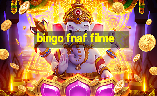 bingo fnaf filme