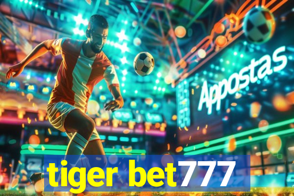 tiger bet777