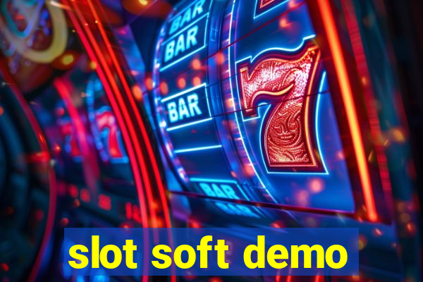 slot soft demo