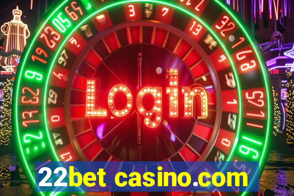 22bet casino.com