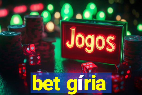 bet gíria