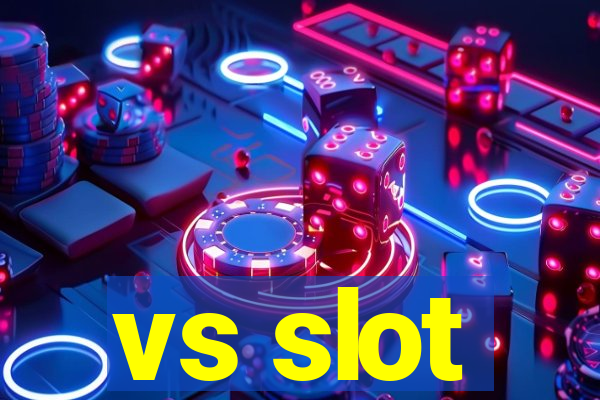 vs slot