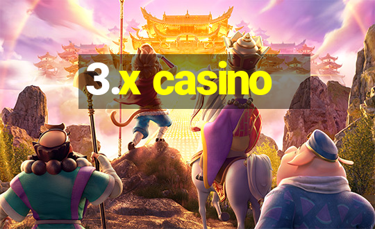 3.x casino