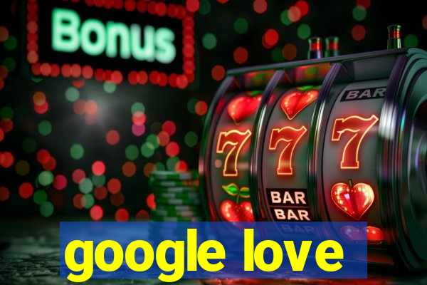 google love