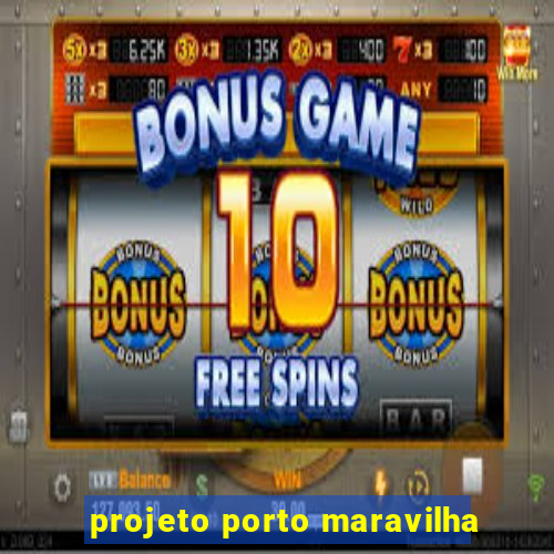 projeto porto maravilha