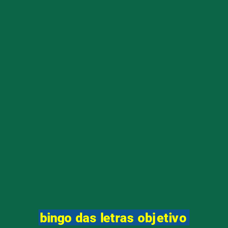 bingo das letras objetivo