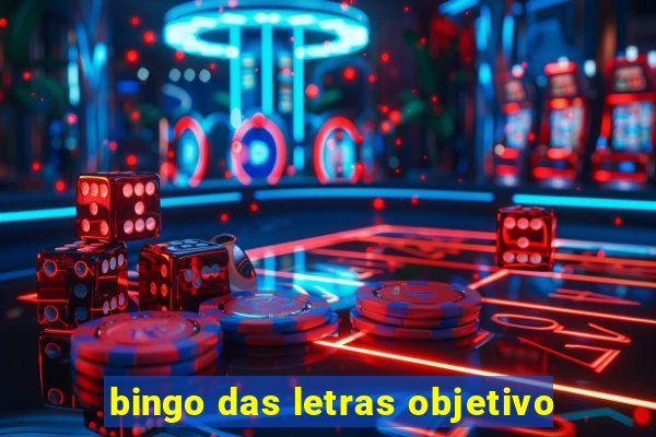 bingo das letras objetivo