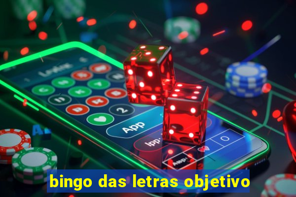 bingo das letras objetivo