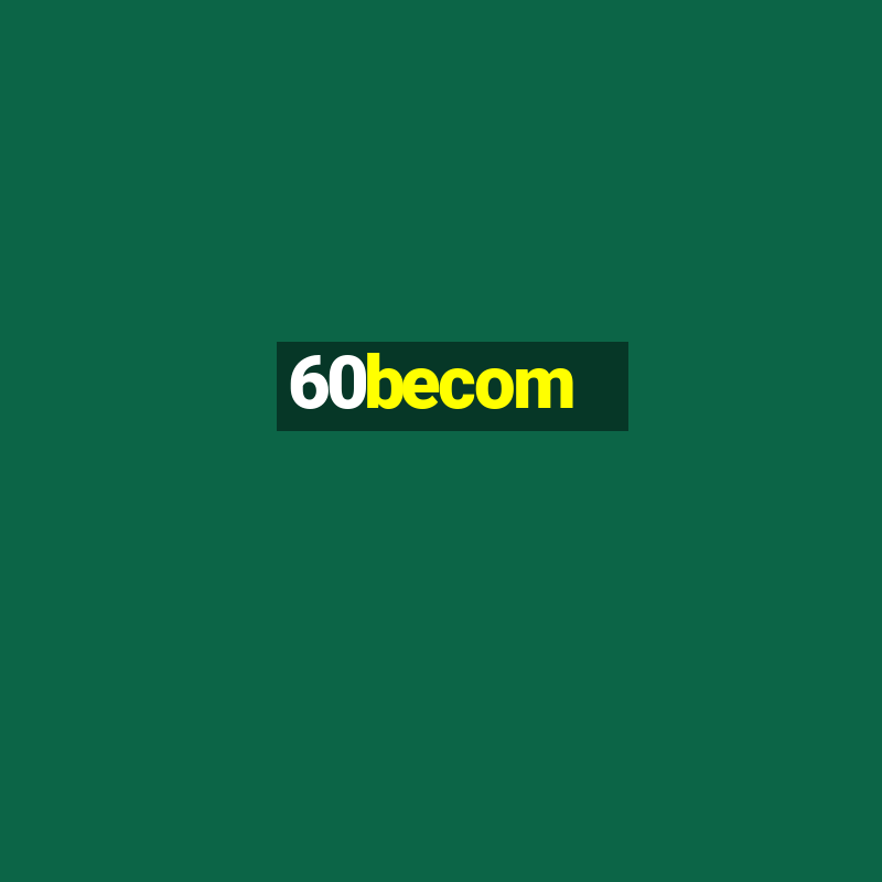 60becom