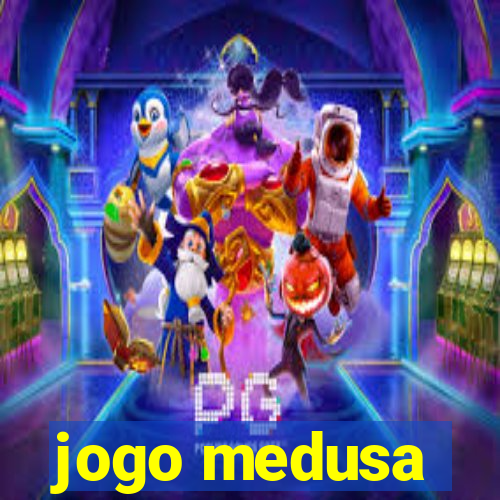 jogo medusa