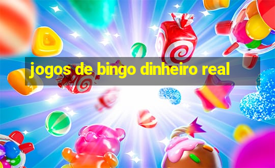 jogos de bingo dinheiro real