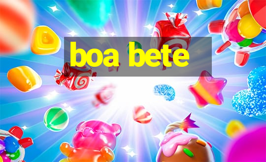 boa bete