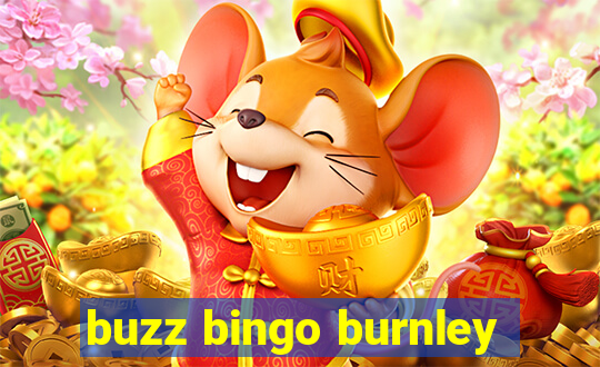 buzz bingo burnley