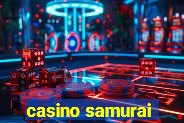 casino samurai