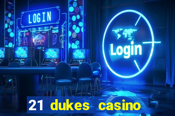 21 dukes casino $80 free spins