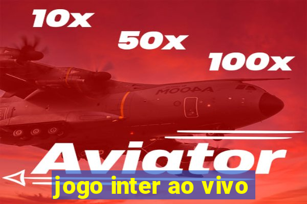 jogo inter ao vivo