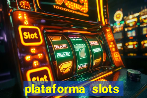 plataforma slots pagando hoje