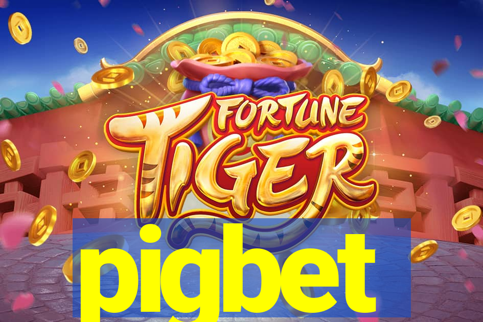 pigbet