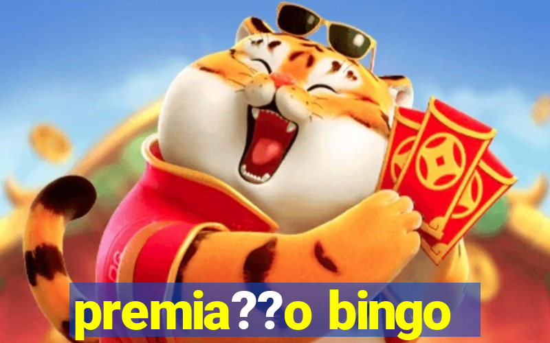 premia??o bingo