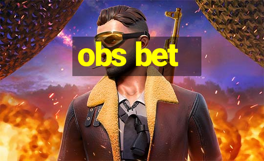 obs bet