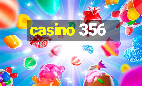 casino 356