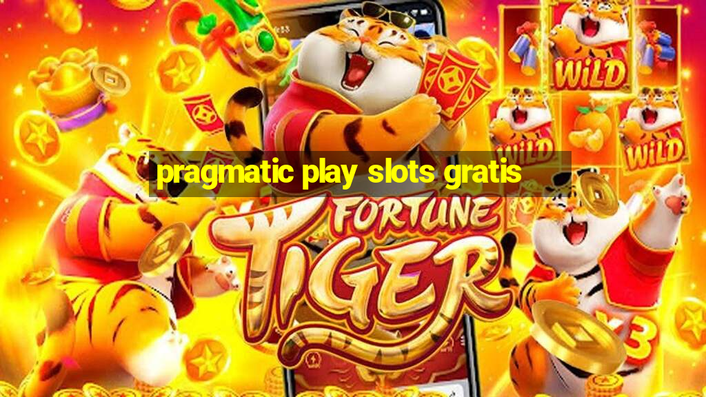 pragmatic play slots gratis