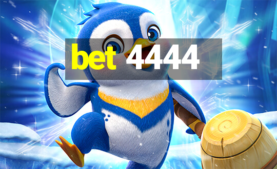 bet 4444