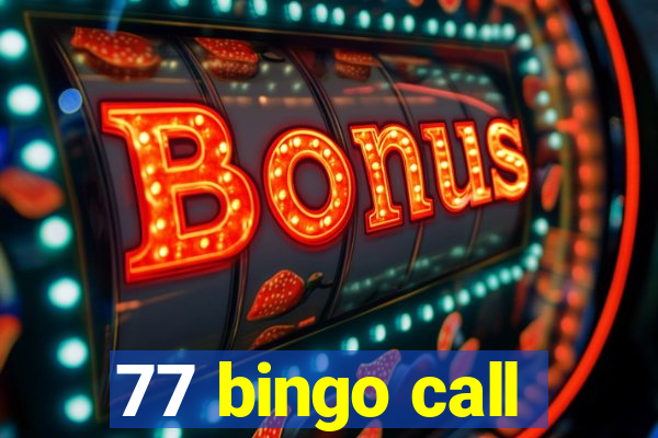 77 bingo call