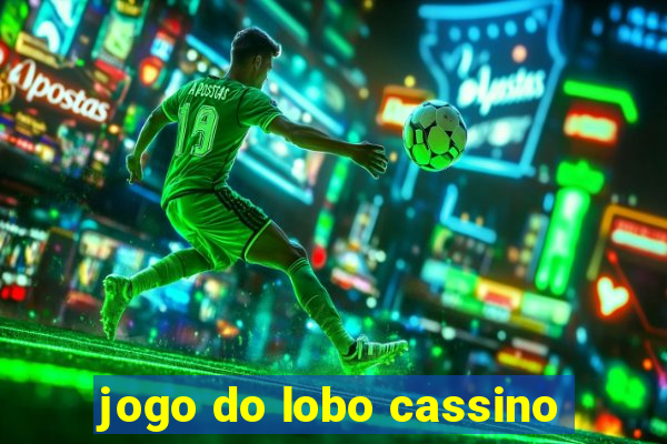 jogo do lobo cassino