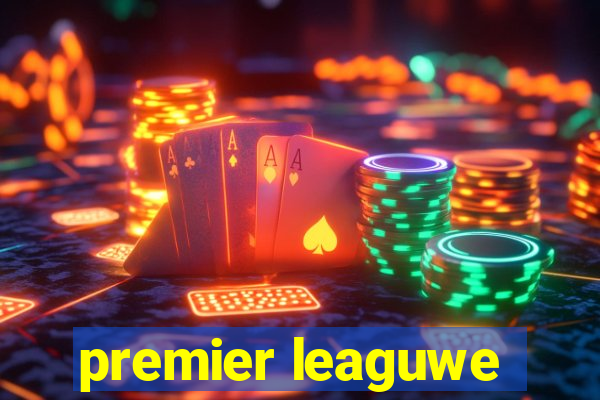 premier leaguwe