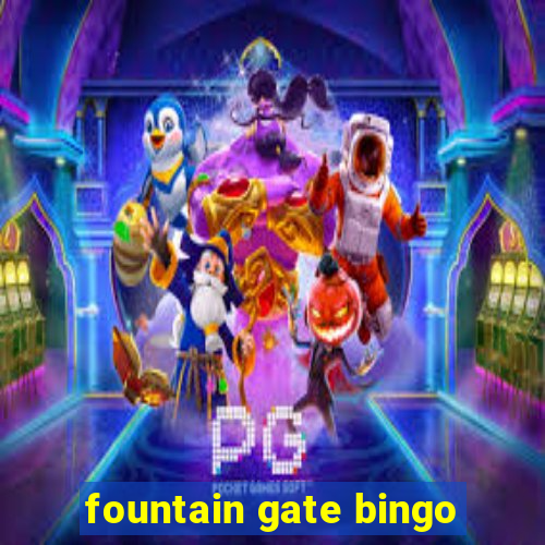 fountain gate bingo